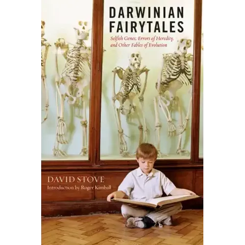 Darwinian Fairytales: Selfish Genes, Errors of Heredity and Other Fables of Evolution