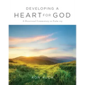 Developing a Heart for God