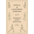 Manual of Calisthenic Exercises