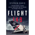 Flight 149: A Hostage Crisis, a Secret Special Forces Unit, and the Origins of the Gulf War
