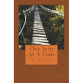 One Step At A Time: My Trip Back From Hell