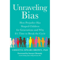 Unraveling Bias: How Prejudice Has Shaped Children for Generations and Why It's Time to Break the Cycle