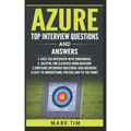 Azure Top Interview Questions and Answers - Microsoft Azure: Face the Microsoft Azure Interview with Confidence