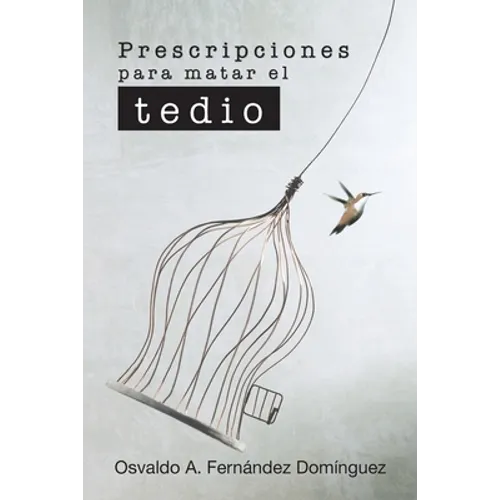 Prescripciones Para Matar El Tedio