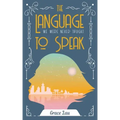 The Language We Were Never Taught to Speak: Volume 21