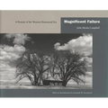 Magnificent Failure: A Portrait of the Western Homestead Era