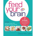 Feed Your Brain: 7 Steps to a Lighter, Brighter You!