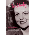 The Pink Lady: The Many Lives of Helen Gahagan Douglas