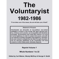 The Voluntaryist - 1982-1986: Reprint Volume 1, Whole Numbers 1 to 22