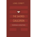 The Sacred Cauldron: Psychotherapy as a Spiritual Practice