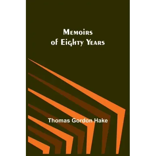 Memoirs of Eighty Years