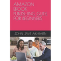 Amazon eBook Publishing Guide for Beginners