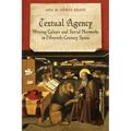 Textual Agency: Writing Culture and Social Networks in Fifteenth-Century Spain