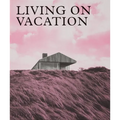 Living on Vacation: Contemporary Houses for Tranquil Living