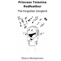 Princess Tsianina Redfeather: The Forgotten Songbird