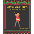Little Black boy, you are a king