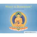 What Is Buddhism?: Buddhism for Children Level Three