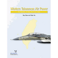 Modern Taiwanese Air Power: The Republic of China Air Force Today
