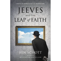 Jeeves and the Leap of Faith: A Novel in Homage to P. G. Wodehouse