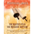 The Master's Plan: The Messianic Rapture: Reference and Study Guide of the Hebrew and Greek Roots