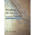 Breaking the Silence Within the Church: Responding to Abuse Allegations