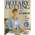 Rotary Cutting with Alex Anderson