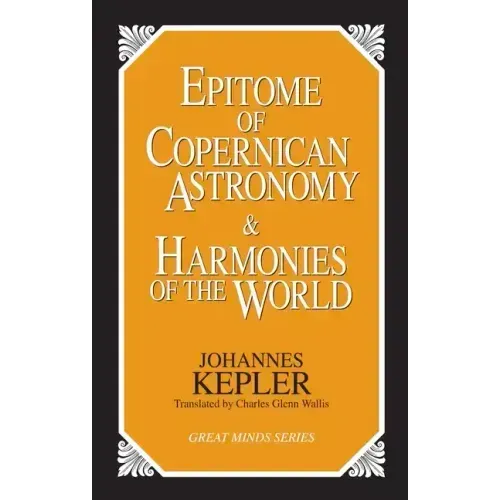Epitome of Copernican Astronomy and Harmonies of the World