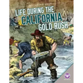 Life During the California Gold Rush