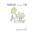 Menopause Can Be Fun
