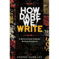 How Dare We! Write: A Multicultural Creative Writing Discourse