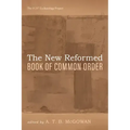 The New Reformed Book of Common Order