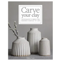 Carve Your Clay: Techniques to Bring the Ceramics Surface to Life