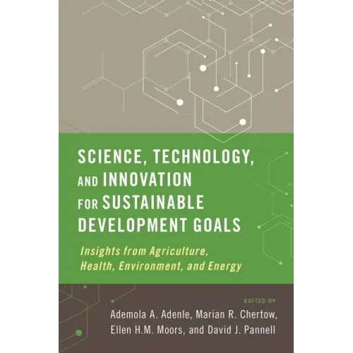 Science, Technology, and Innovation for Sustainable Development Goals: Insights from Agriculture, Health, Environment, and Energy