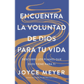 Encuentra La Voluntad de Dios Para Tu Vida: Descubre Los Planes Que Dios Tiene Para Ti / Finding God's Will for Your Life
