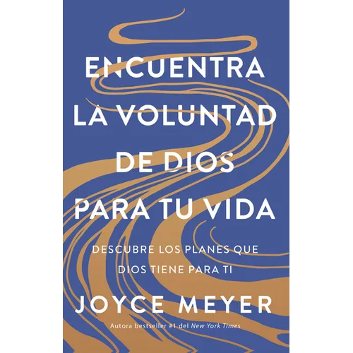 Encuentra La Voluntad de Dios Para Tu Vida: Descubre Los Planes Que Dios Tiene Para Ti / Finding God's Will for Your Life