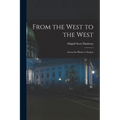 From the West to the West: Across the Plains to Oregon