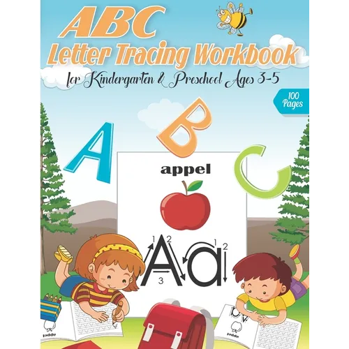 ABC letter Tracing Workbook for Kindergarten & Preschool Ages 3-5: A Fun Book to Practice Writing for Kids Ages 3-5, Alphabet Writing Practice, Letter