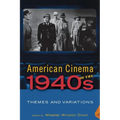 American Cinema of the 1940s: Themes and Variations