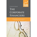The Corporate Financiers: Williams, Modigliani, Miller, Coase, Williamson, Alchian, Demsetz, Jensen, Meckling