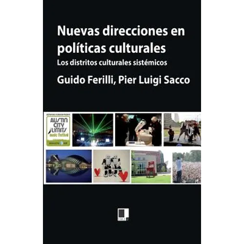 Nuevas direcciones en políticas culturales: Los distritos culturales sistémicos