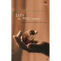 Life in Our Hands: A Christian Perspective on Genetics and Cloning