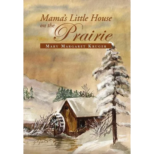 Mama's Little House on the Prairie