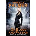 Of Blood and Passion: A Vamp City novel