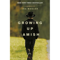 Growing Up Amish: A Memoir