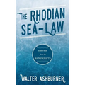 The Rhodian Sea-Law: Edited from the Manuscripts