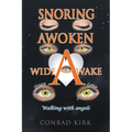Snoring Awoken Wide Awake: Walking With Angels