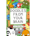 Doodles From Your Brain: Just Doodle 2
