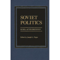 Soviet Politics: Russia After Brezhnev