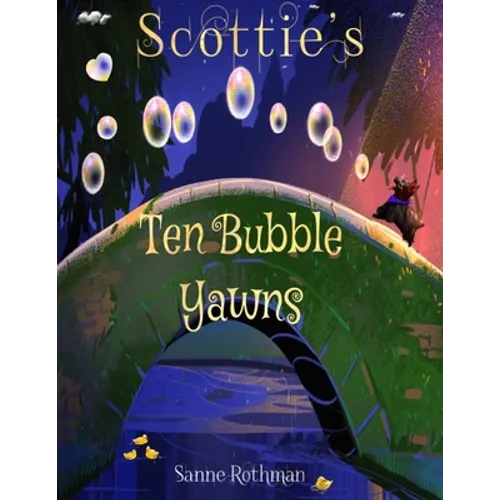 Scottie's Ten Bubble Yawns: Scottie Toddler Books - Preschool Books