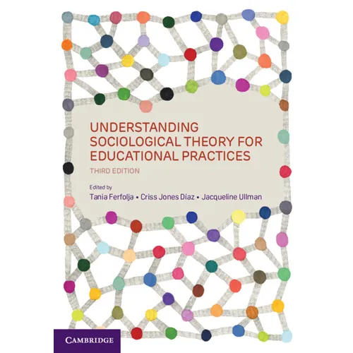 Understanding Sociological Theory for Educational Practices